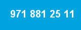971 881 25 11